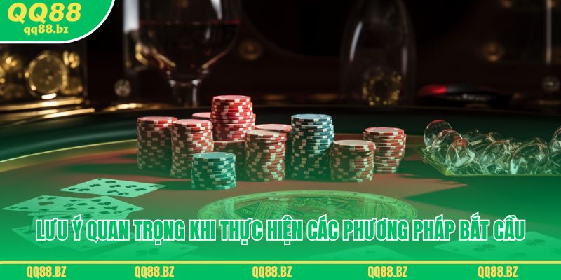 Những lưu ý quan trọng khi thực hiện các phương pháp bắt cầu