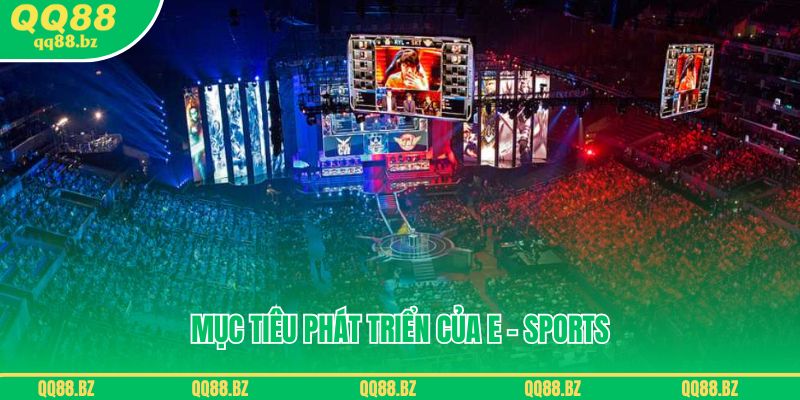 E-sports là gì? Mục tiêu phát triển của E - sports